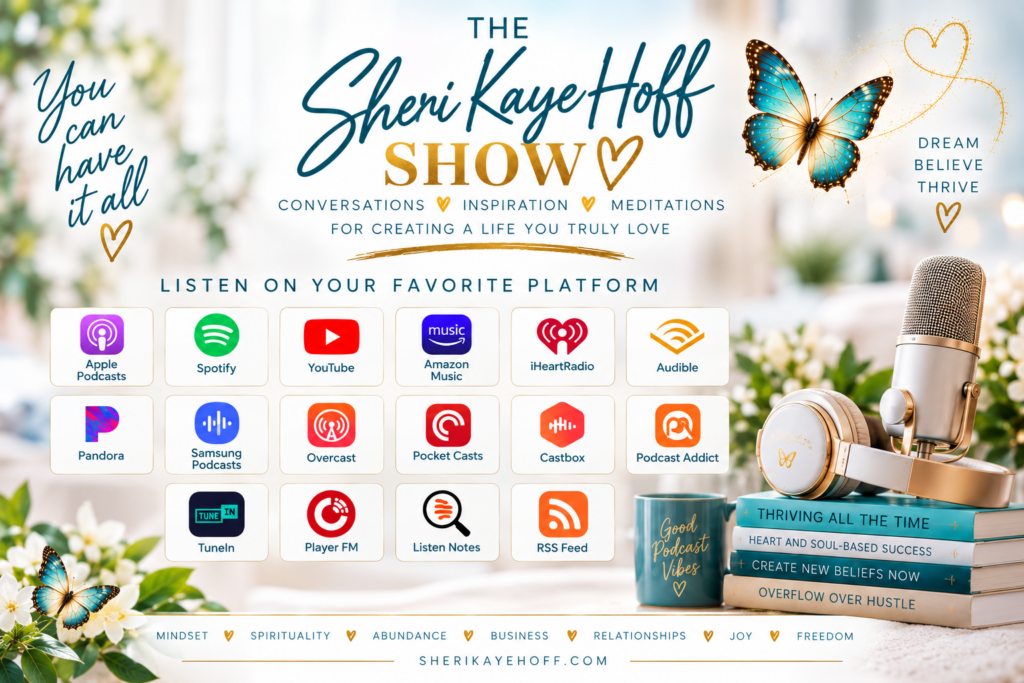 Banner for The Sherri Kaye Hoff Show with butterfly accents, tagline 'Conversations, Inspiration, Meditations' and a grid of podcast platform icons (Apple Podcasts, Spotify, YouTube, etc.).