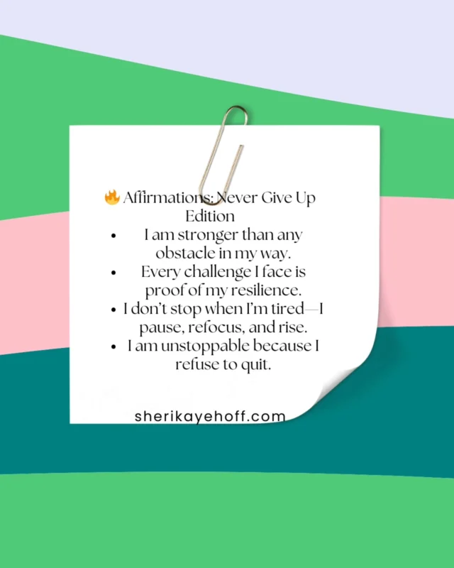 🔥 Affirmations: Never Give Up Edition

Say these out loud or write them in your journal to stay fired up:

I am stronger than any obstacle in my way.

Every challenge I face is proof of my resilience.

I don’t stop when I’m tired—I pause, refocus, and rise.

I am unstoppable because I refuse to quit.

#Affirmations